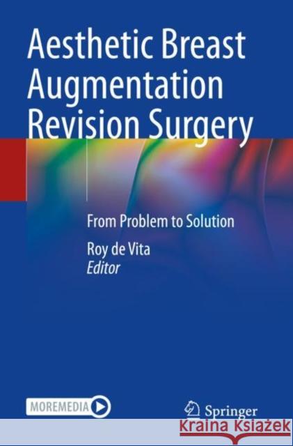 Aesthetic Breast Augmentation Revision Surgery: From Problem to Solution Roy d 9783030867959 Springer