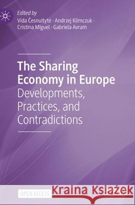 The Sharing Economy in Europe: Developments, Practices, and Contradictions Česnuityte, Vida 9783030868963