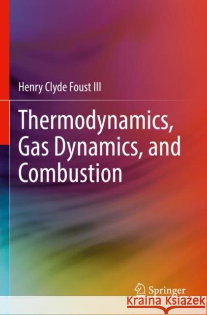 Thermodynamics, Gas Dynamics, and Combustion Henry Clyde Fous 9783030873899 Springer