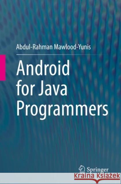 Android for Java Programmers Abdul-Rahman Mawlood-Yunis 9783030874582 Springer Nature Switzerland AG