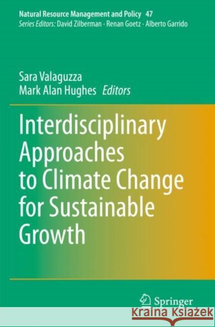Interdisciplinary Approaches to Climate Change for Sustainable Growth Sara Valaguzza Mark Alan Hughes 9783030875664 Springer