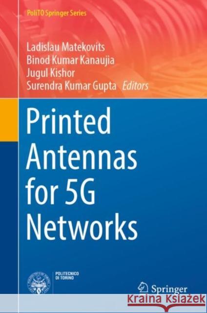 Printed Antennas for 5g Networks Matekovits, Ladislau 9783030876043