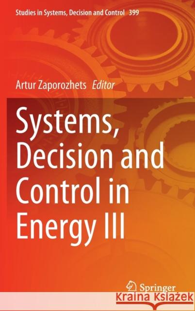 Systems, Decision and Control in Energy III  9783030876746 Springer International Publishing