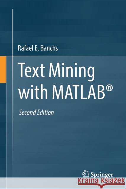 Text Mining with Matlab(r) Banchs, Rafael E. 9783030876944