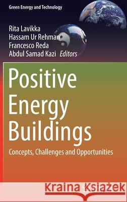 Positive Energy Buildings: Concepts, Challenges and Opportunities Lavikka, Rita 9783030877019 Springer International Publishing