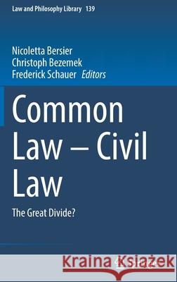 Common Law - Civil Law: The Great Divide? Bersier, Nicoletta 9783030877170