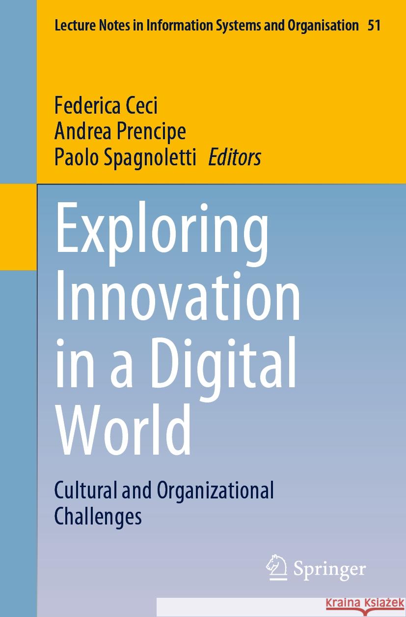 Exploring Innovation in a Digital World: Cultural and Organizational Challenges Ceci, Federica 9783030878412