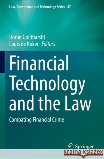 Financial Technology and the Law: Combating Financial Crime Doron Goldbarsht Louis d 9783030880385 Springer