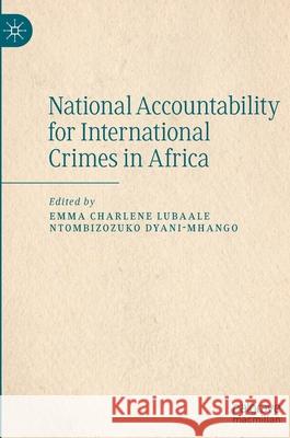 National Accountability for International Crimes in Africa  9783030880439 Springer Nature Switzerland AG
