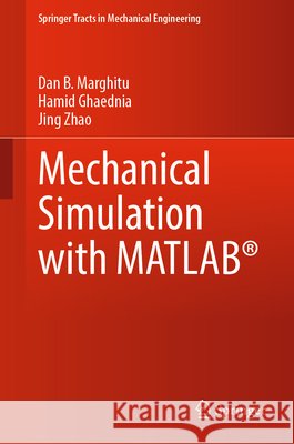 Mechanical Simulation with Matlab(r) Marghitu, Dan B. 9783030881016