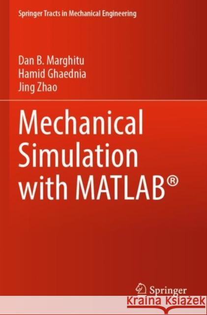Mechanical Simulation with Matlab(r) Marghitu, Dan B. 9783030881047 Springer International Publishing