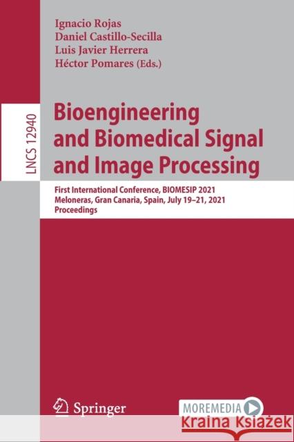 Bioengineering and Biomedical Signal and Image Processing: First International Conference, Biomesip 2021, Meloneras, Gran Canaria, Spain, July 19-21, Rojas, Ignacio 9783030881627 Springer International Publishing
