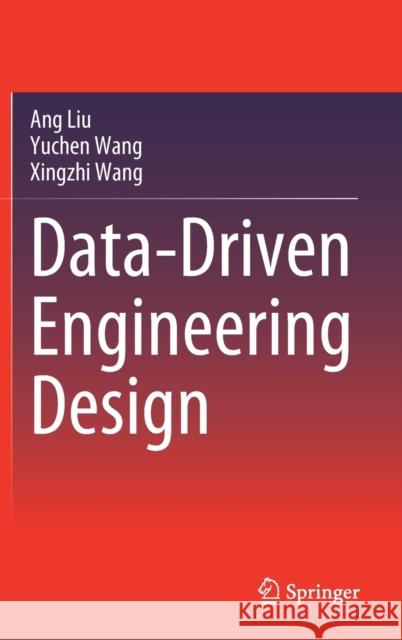 Data-Driven Engineering Design Xingzhi Wang 9783030881801 Springer Nature Switzerland AG