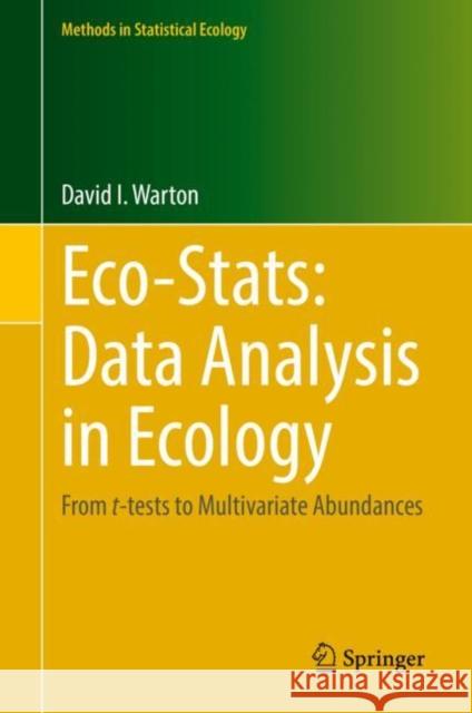 Eco-STATS - Data Analysis in Ecology: From T-Tests to Multivariate Abundances Warton, David 9783030884420 Springer Nature Switzerland AG