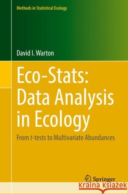 Eco-STATS - Data Analysis in Ecology: From T-Tests to Multivariate Abundances Warton, David 9783030884420 Springer Nature Switzerland AG
