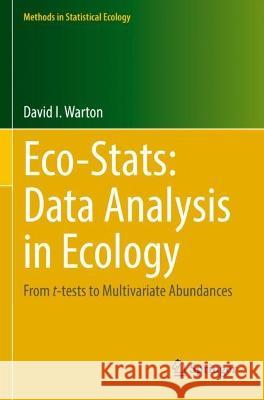 Eco-Stats: Data Analysis in Ecology David I Warton 9783030884451 Springer International Publishing