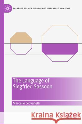 The Language of Siegfried Sassoon Marcello Giovanelli 9783030884710 Springer International Publishing