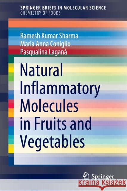 Natural Inflammatory Molecules in Fruits and Vegetables Sharma, Ramesh Kumar 9783030884727