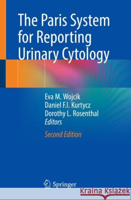 The Paris System for Reporting Urinary Cytology  9783030886851 Springer International Publishing