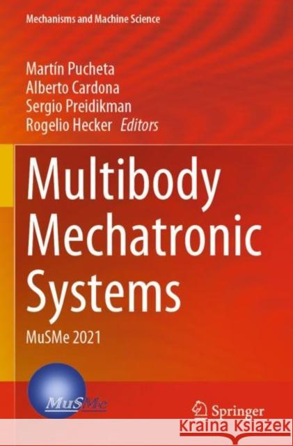 Multibody Mechatronic Systems: Musme 2021 Pucheta, Martín 9783030887537