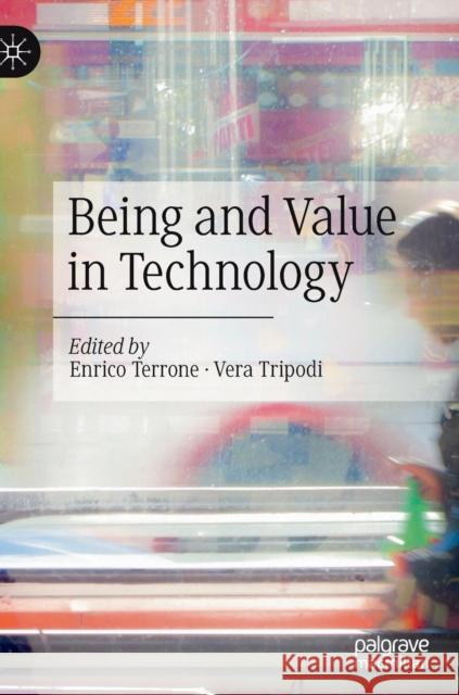 Being and Value in Technology  9783030887926 Springer Nature Switzerland AG