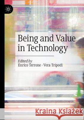 Being and Value in Technology Enrico Terrone Vera Tripodi 9783030887957 Palgrave MacMillan