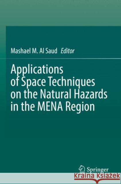 Applications of Space Techniques on the Natural Hazards in the MENA Region  9783030888763 Springer International Publishing