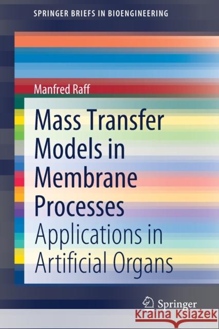 Mass Transfer Models in Membrane Processes: Applications in Artificial Organs Raff, Manfred 9783030891947 Springer International Publishing