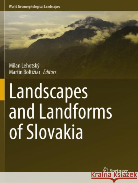 Landscapes and Landforms of Slovakia  9783030892951 Springer International Publishing