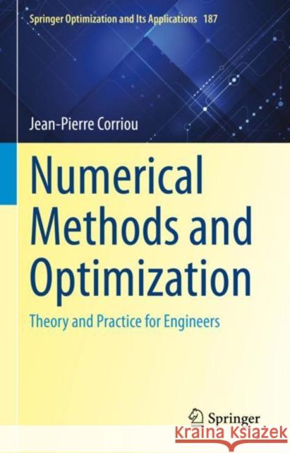 Numerical Methods and Optimization: Theory and Practice for Engineers Corriou, Jean-Pierre 9783030893651 Springer International Publishing