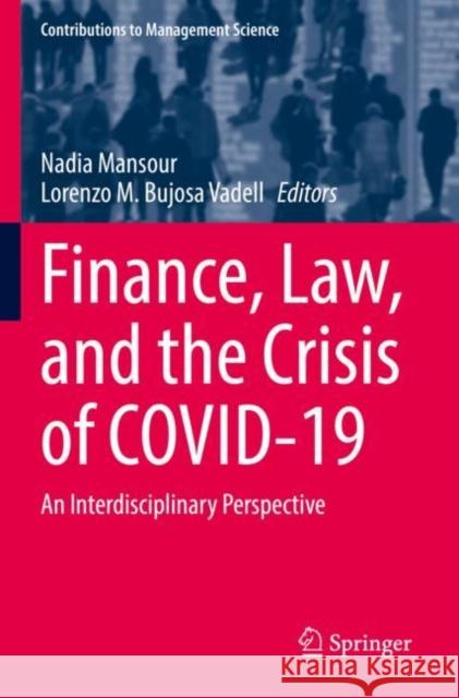 Finance, Law, and the Crisis of COVID-19: An Interdisciplinary Perspective Nadia Mansour Lorenzo M 9783030894184