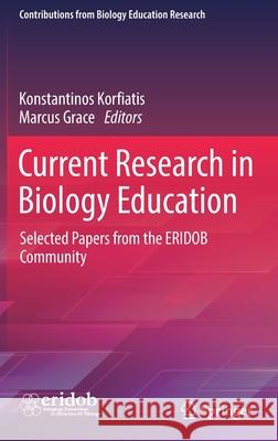 Current Research in Biology Education: Selected Papers from the Eridob Community Korfiatis, Konstantinos 9783030894795 Springer