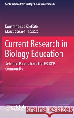 Current Research in Biology Education: Selected Papers from the Eridob Community Korfiatis, Konstantinos 9783030894795