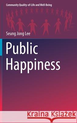 Public Happiness Seung Jong Lee 9783030896423 Springer