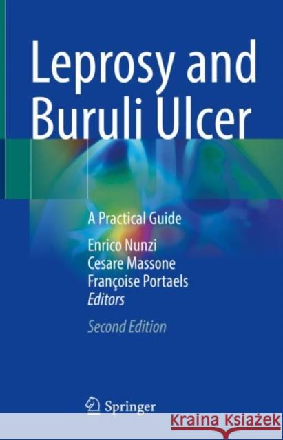 Leprosy and Buruli Ulcer: A Practical Guide Enrico Nunzi Cesare Massone Francoise Portaels 9783030897031 Springer Nature Switzerland AG