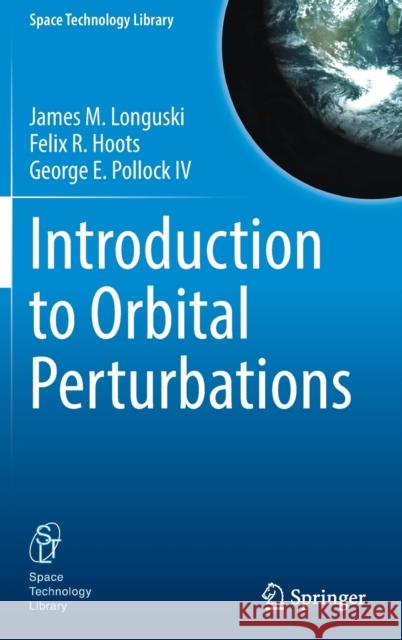 Introduction to Orbital Perturbations George E. Pollock IV 9783030897574 Springer Nature Switzerland AG