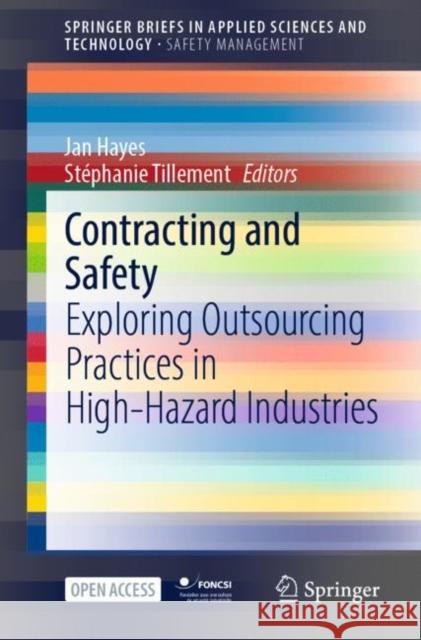Contracting and Safety: Exploring Outsourcing Practices in High-Hazard Industries Hayes, Jan 9783030897918