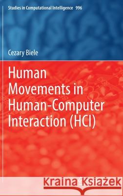 Human Movements in Human-Computer Interaction (Hci) Biele, Cezary 9783030900038