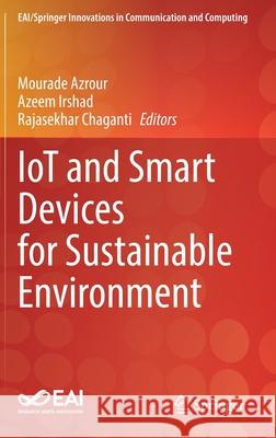 Iot and Smart Devices for Sustainable Environment Azrour, Mourade 9783030900823 Springer