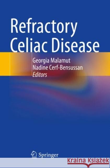 Refractory Celiac Disease Georgia Malamut Nadine Cerf-Bensussan 9783030901448 Springer