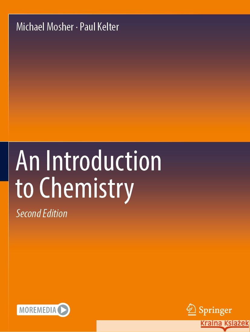 An Introduction to Chemistry Michael Mosher Paul Kelter 9783030902698 Springer