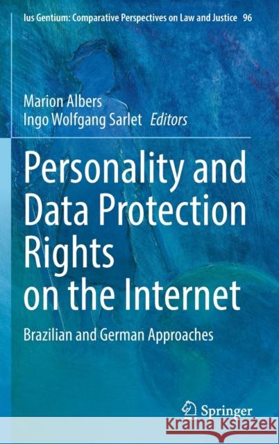 Personality and Data Protection Rights on the Internet: Brazilian and German Approaches Albers, Marion 9783030903305