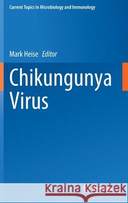 Chikungunya Virus Mark Heise 9783030906092