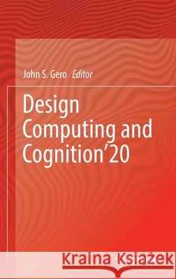 Design Computing and Cognition'20 Gero, John S. 9783030906245