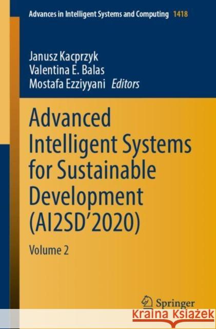 Advanced Intelligent Systems for Sustainable Development (Ai2sd'2020) Kacprzyk, Janusz 9783030906382