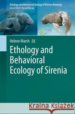 Ethology and Behavioral Ecology of Sirenia  9783030907419 Springer International Publishing