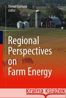 Regional Perspectives on Farm Energy  9783030908300 Springer International Publishing