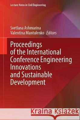Proceedings of the International Conference Engineering Innovations and Sustainable Development  9783030908423 Springer International Publishing