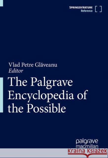 The Palgrave Encyclopedia of the Possible  9783030909123 Springer Nature Switzerland AG