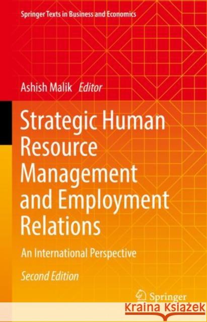 Strategic Human Resource Management and Employment Relations: An International Perspective Malik, Ashish 9783030909543